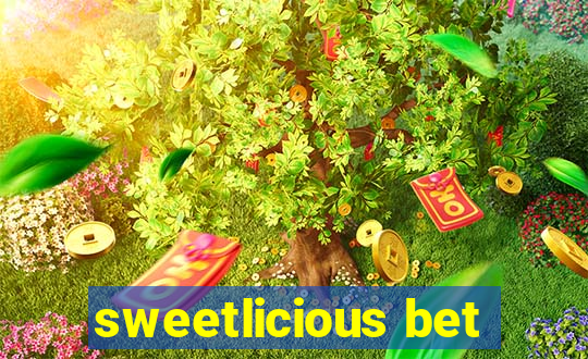 sweetlicious bet